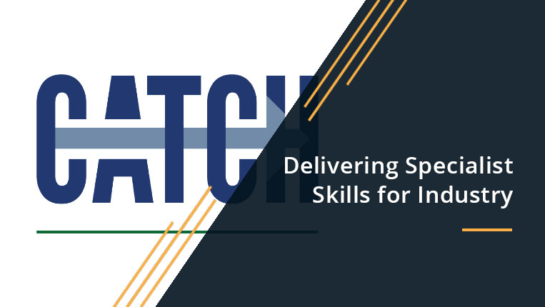 Catch - delivering specialist skills for industry