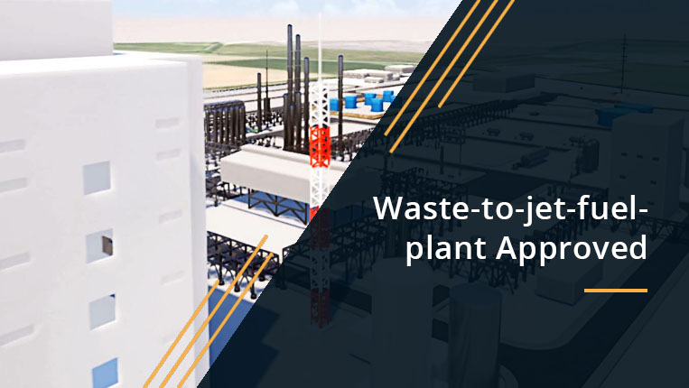 waste-to-jet-fuel-plant approved